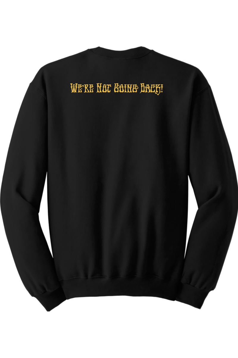 Kamala Harris - SYF - We're Not Going Back! - crew sweatshirt